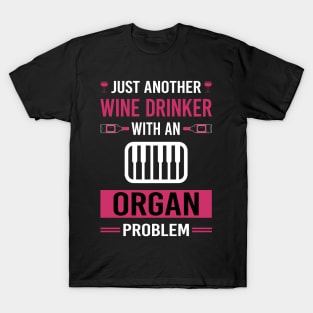 Wine Drinker Organ Organist T-Shirt